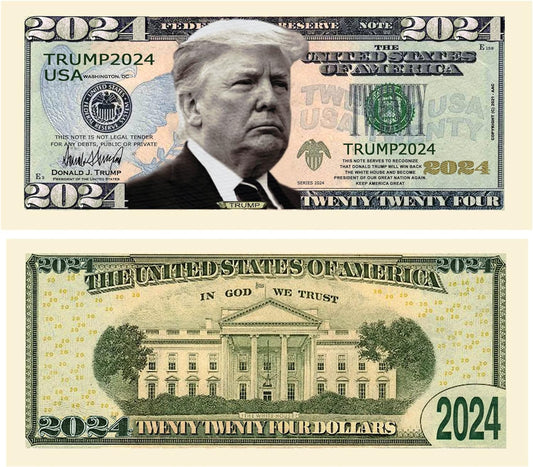 Donald Trump 2024 Re-Election Limited Edition Novelty Dollar Bill - 100 Zhang - Front and Rear Full Color Printing,Exquisite Details。Make America Great Again。